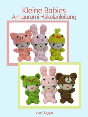 cover image of Kleine Babies Amigurumi Häkelanleitung